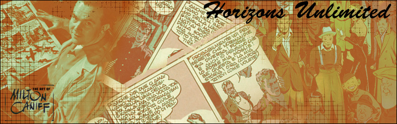 Horizons Unlimited - The Art of Milton Caniff