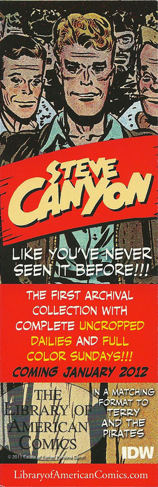 Steve Canyon like you've never seen it before!!! The first archival Collection with complete uncropped dailies and full color Sundays!!! Coming January 2012. In a matching format to Terry and the Pirates.